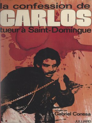 cover image of La confession de Carlos, tueur à Saint-Domingue